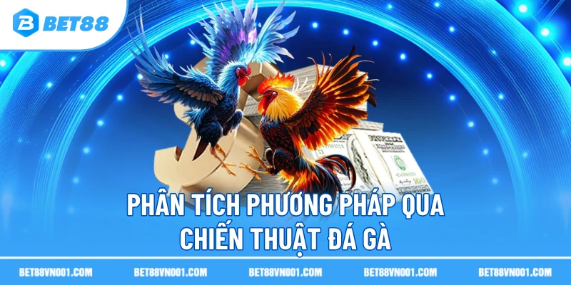 Mẹo Đá Gà Chiến Thắng BET88- Bật Mí Chiến Thắng Nhanh Nhất 3 Mẹo Đá Gà Chiến Thắng BET88- Bật Mí Chiến Thắng Nhanh Nhất Phân tích phương pháp qua chiến thuật đá gà